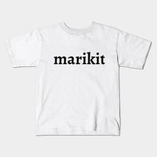 Marikit Blck Kids T-Shirt